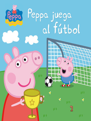 cover image of Peppa juega al fútbol